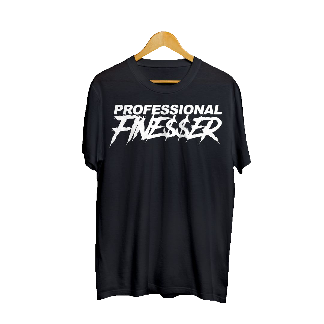 Professional Finesser Shirt